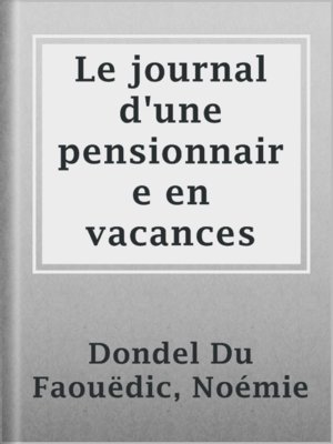 cover image of Le journal d'une pensionnaire en vacances